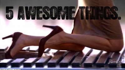 5 Awesome Things...