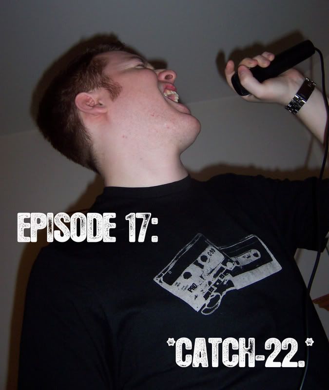 Episode 17 - Catch-22.