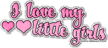 i-love-my-little-girls.gif gif by pinkangelmonkey | Photobucket